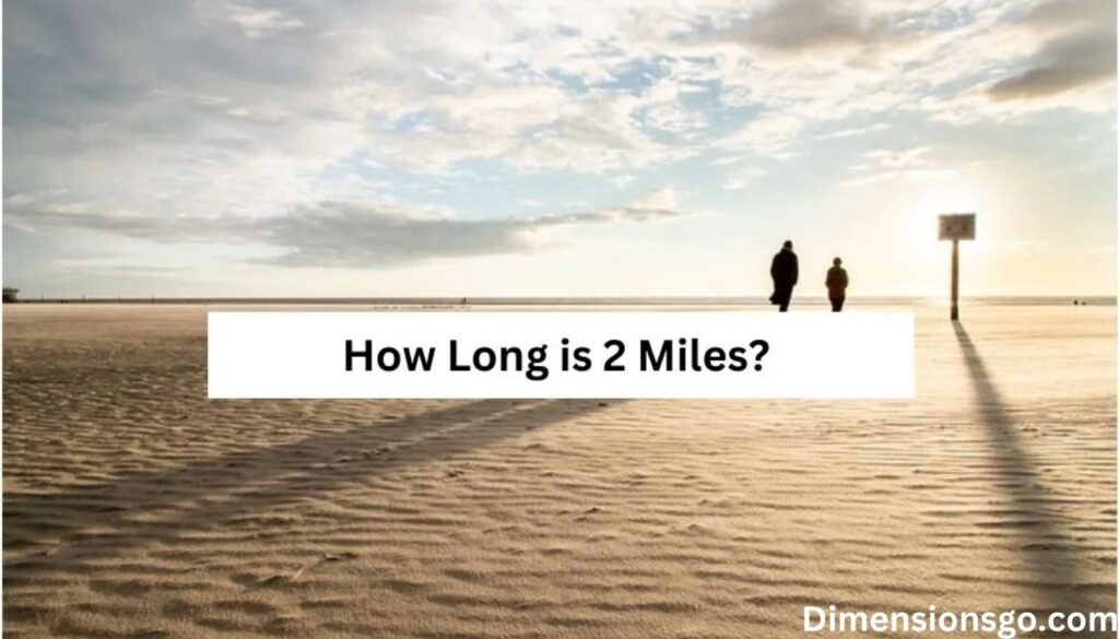 How Long is 2 Miles?